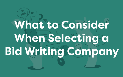What to Consider When Selecting a Bid Writing Company